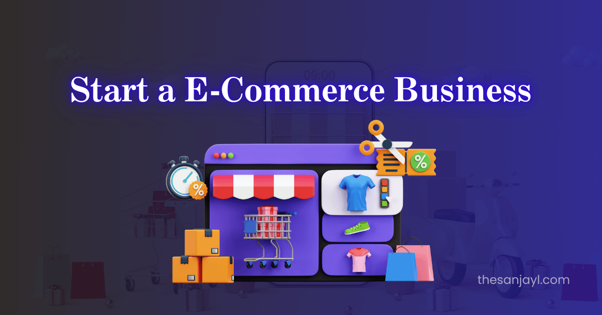 How To Start An E-Commerce Business In India In 2025
