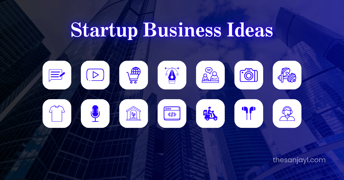 23 Business Startup Ideas for Students – That will Make you Rich